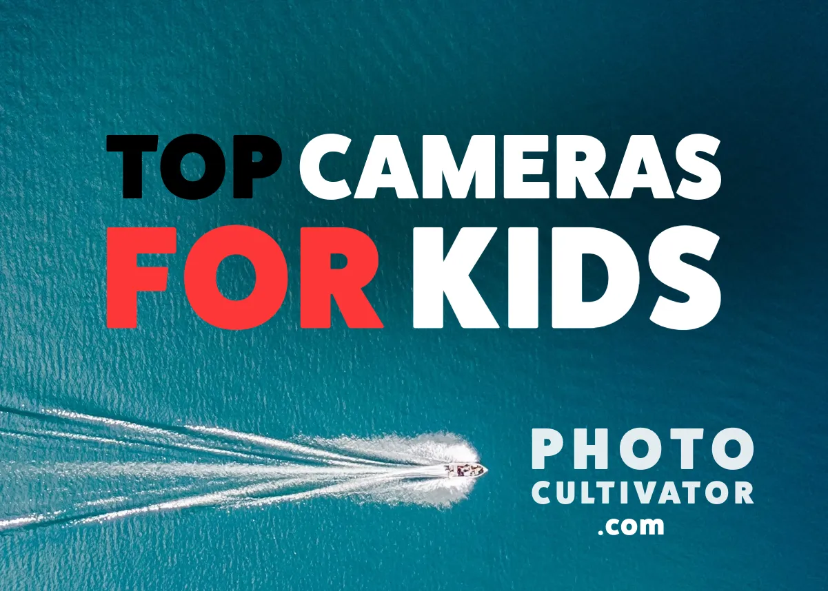 Top 10 Best Cameras for Kids Who Love Taking Photos in 2025