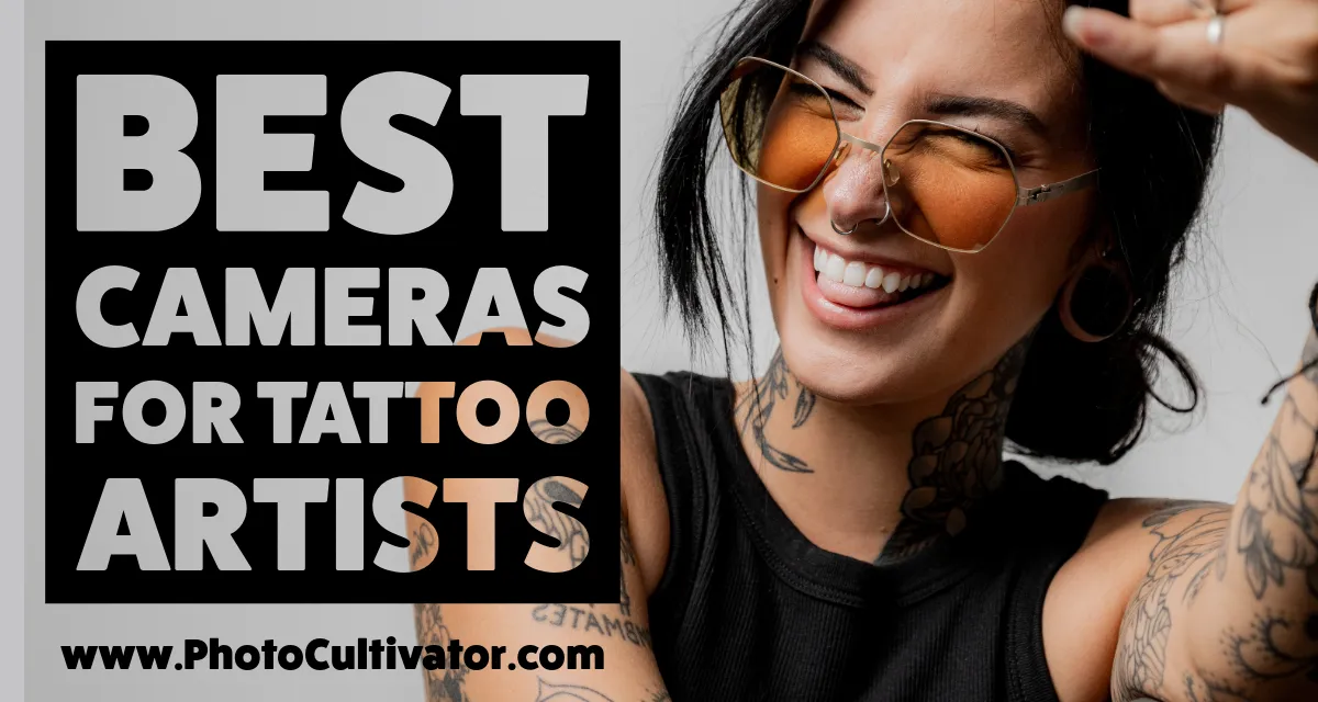 Best Cameras for Tattoo Artists (2026): Top Picks