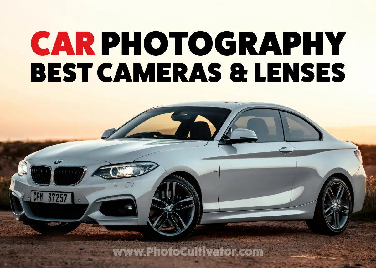 Mastering Car Photography: The Best Cameras and Lenses