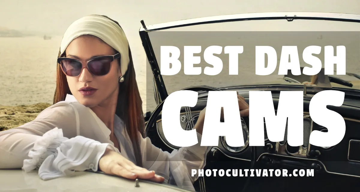 Best Dash Cams & Camera Mounts for Road Photography 2024