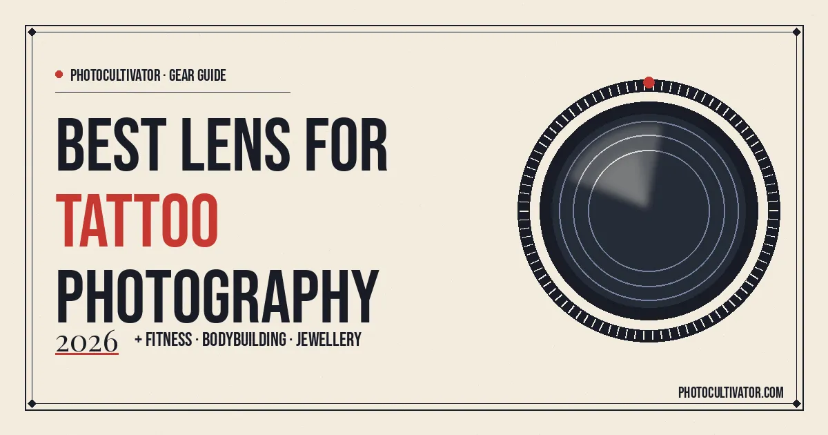 Best Lens for Tattoo Photography 2026: Close-Up Picks