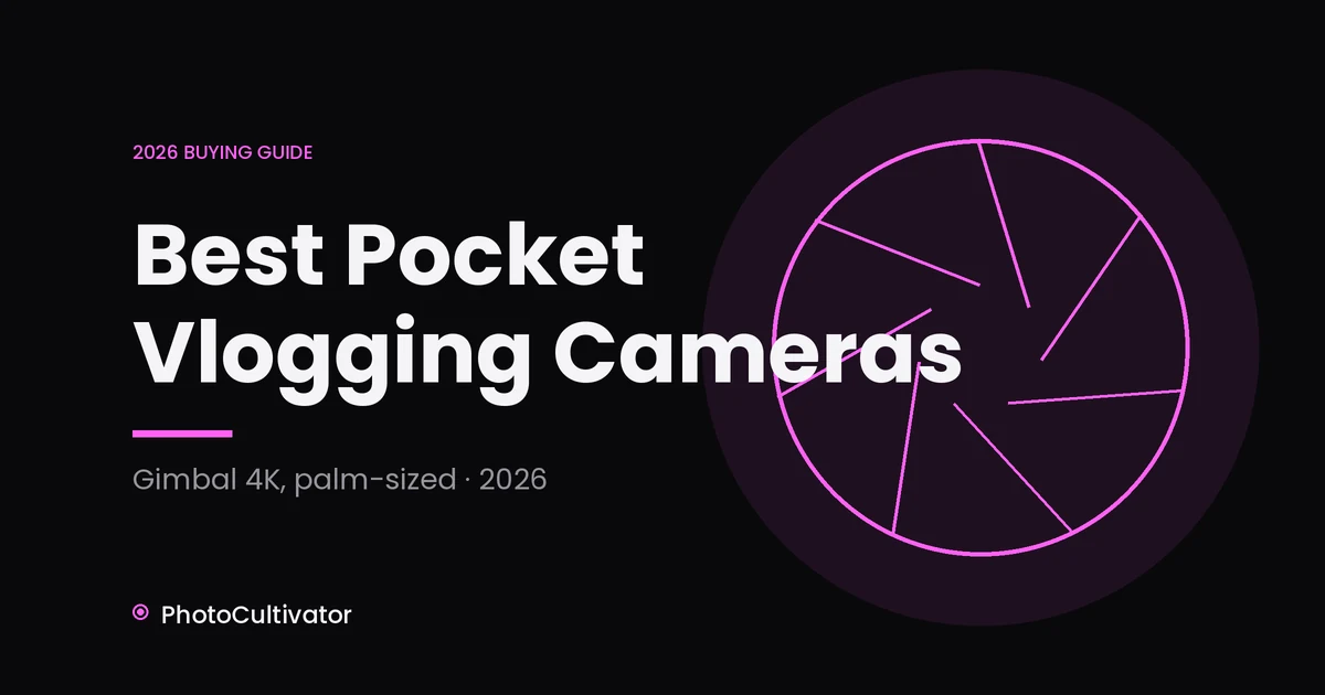 Best Pocket Vlogging Cameras (2026): Gimbal Cameras Ranked
