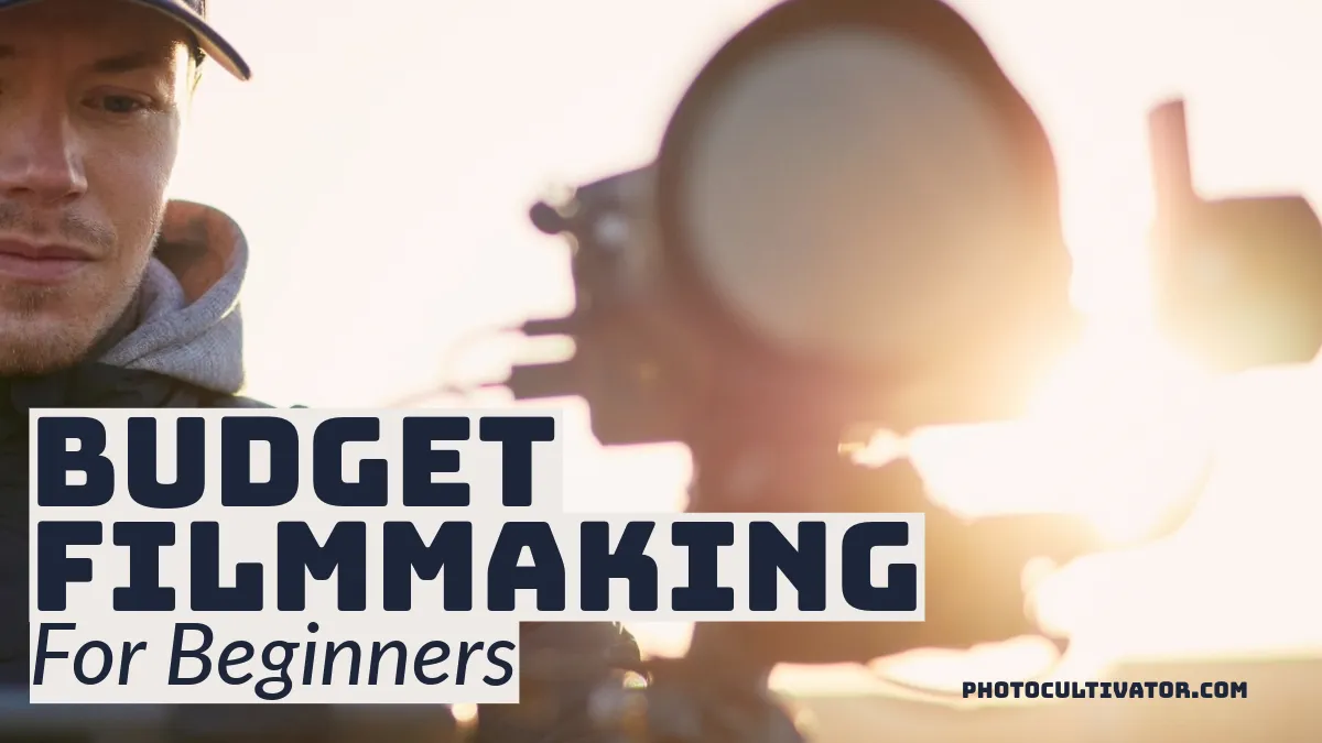 Budget Filmmaking Gear for Beginners: Affordable Camera Setup