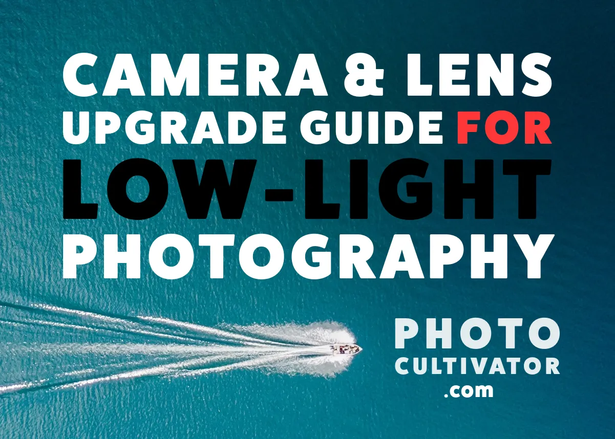 Low-Light Upgrade Guide 2026: Cameras, Lenses, Budget