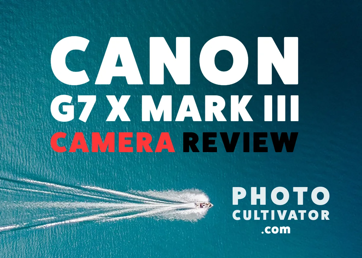 Canon G7X Mark III Review 2026: Best for Vlogging?