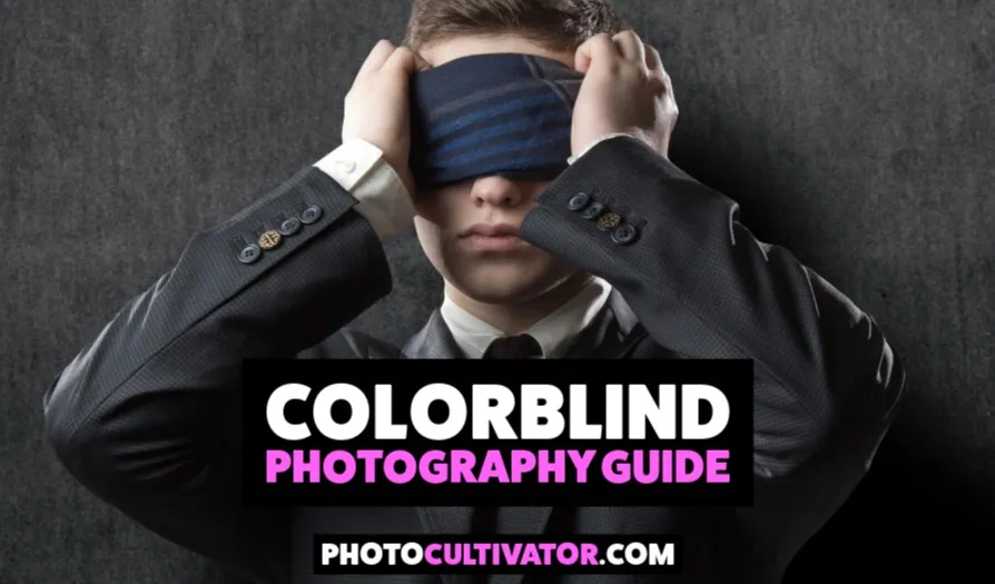 Colorblind? Master Photography Like a Pro (Tools Inside)