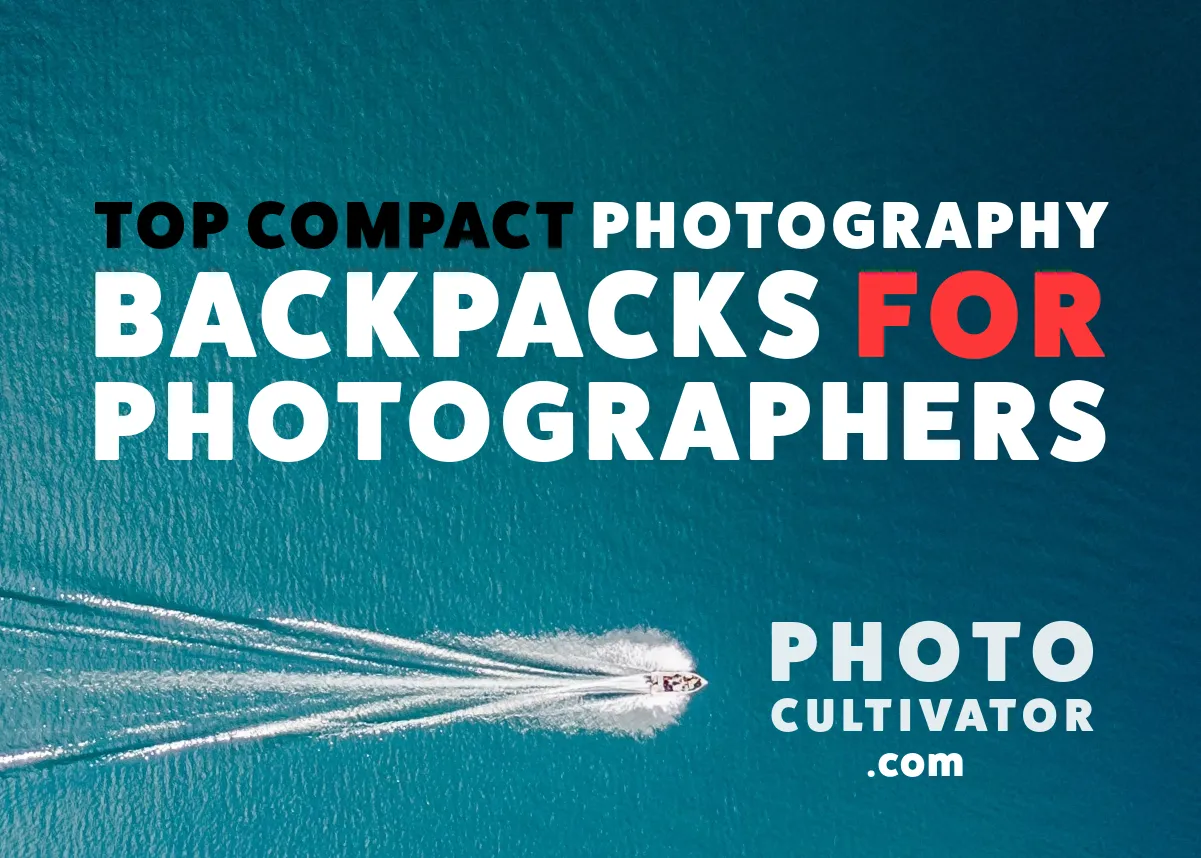 5 Compact Photography Backpack Recommendations