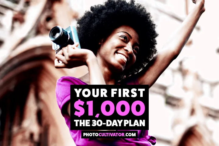 Make Your First $1,000 With Photography: The Real Plan