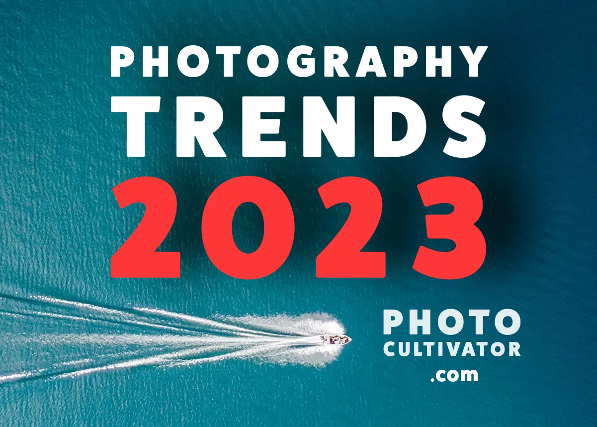 Photography Trends: What's Hot in the World of Photos