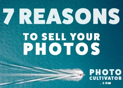 7 Reasons to Start Selling Your Photos on Stock Platforms Now