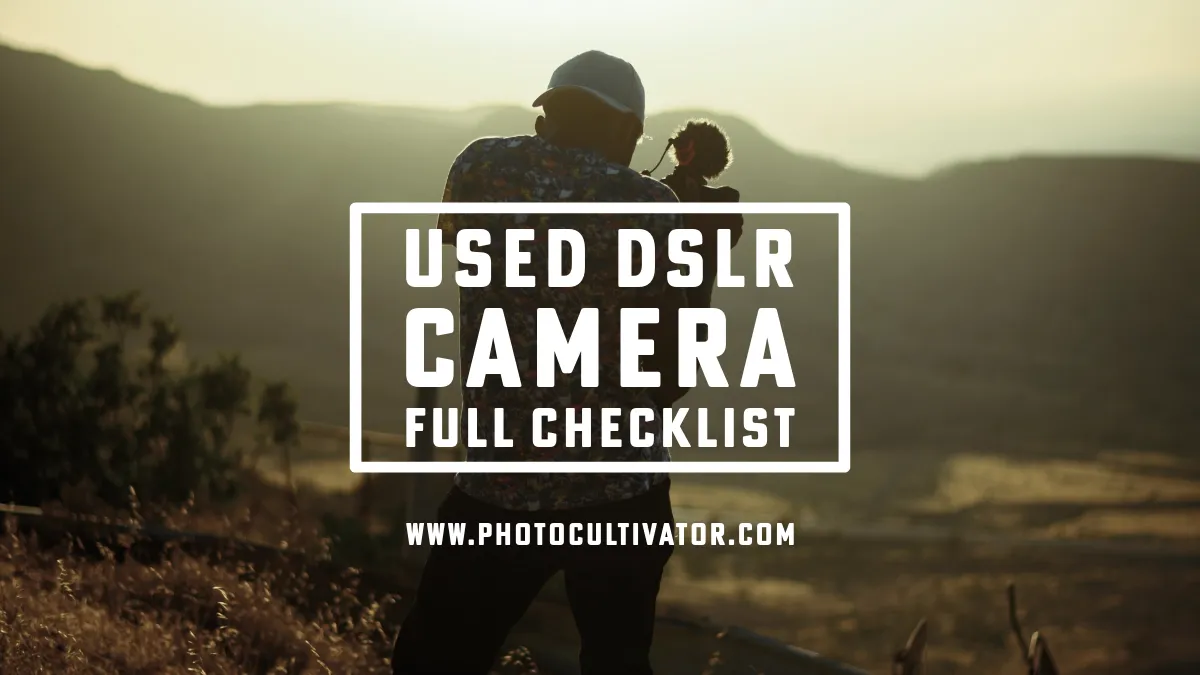 Check This Before Buying a Used DSLR Camera